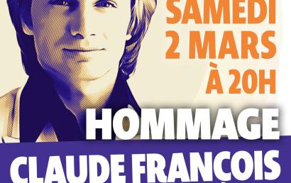 Concert hommage à Claude François  Samedi 2 mars, à 20h 