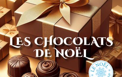 LES CHOCOLATS DES FÊTES DE FIN D’ANNÉE !