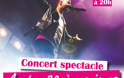 Concert spectacle des Années 80 à nos jours