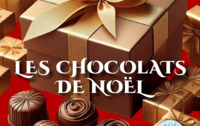 LES CHOCOLATS DES FÊTES DE FIN D’ANNÉE !