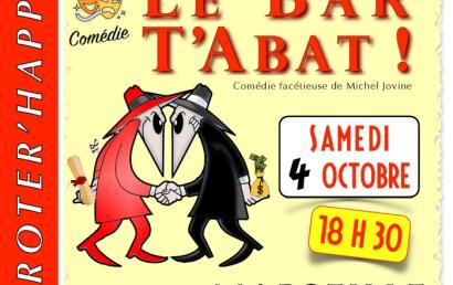 Théâtre « Le bar t’abat »